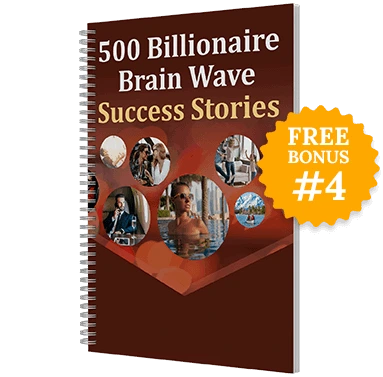 Billionaire Brain Wave Bonus - 500 Success Stories
